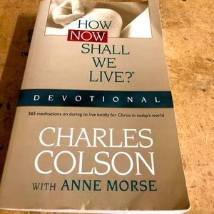 How Now Shall We Live 365 Meditation on daring to live boldly for Christ